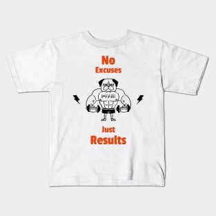 No Excuses Just Results Kids T-Shirt